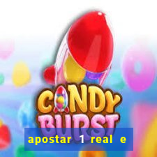 apostar 1 real e ganhar dinheiro